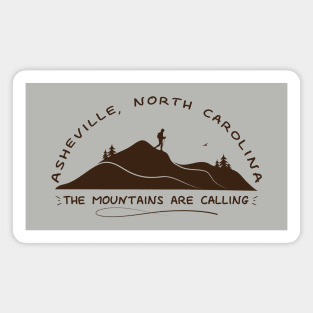 The Mountains Are Calling - Asheville, NC - Brown 10 Magnet